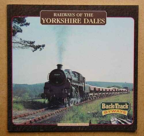 Railways of the Yorkshire Dales (Backtrack By... by Blakemore, Michael PaperbackFREE US DELIVERY | ISBN: 1902827023 | Quality Books