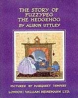The Story of Fuzzypeg the Hedgehog (Little Grey Rabbit: the clas