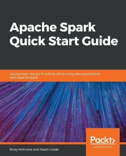 Apache Spark Quick Start Guide, Brand New, Free shipping in the US