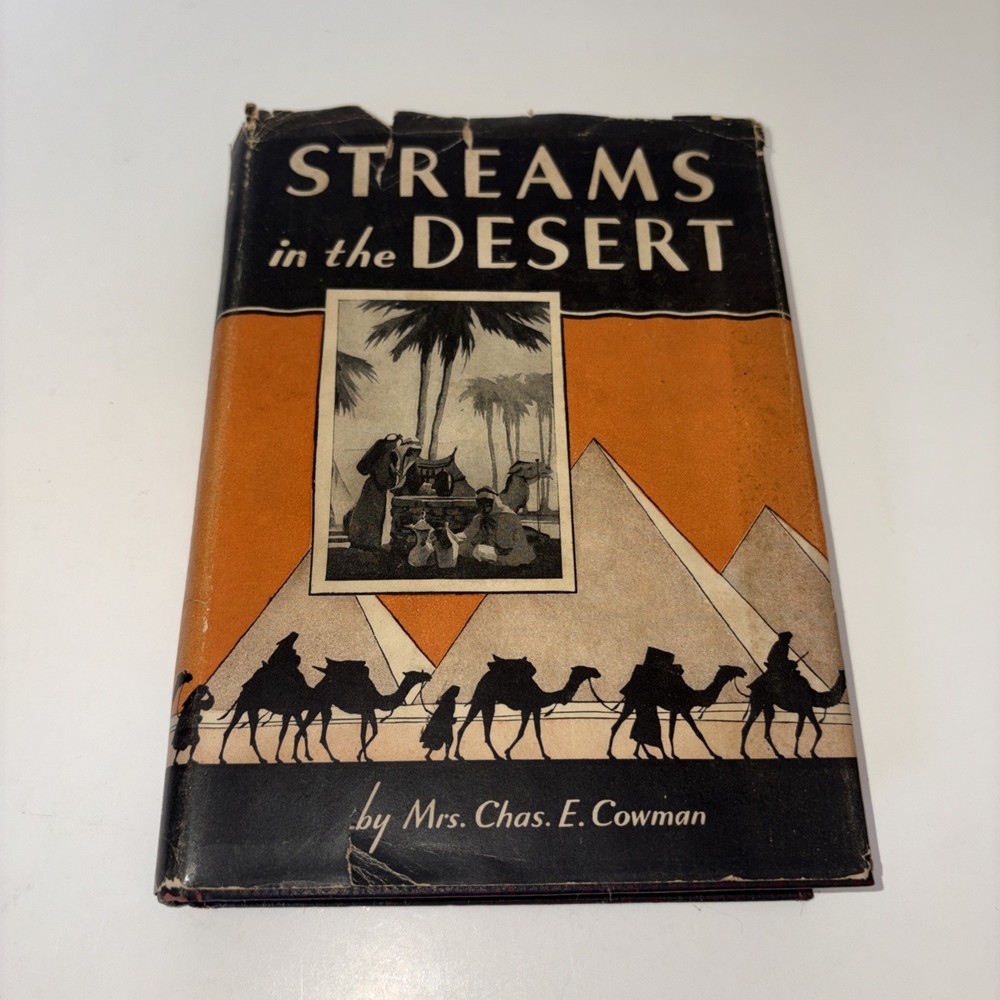 STREAMS IN THE DESERT by MRS. CHAS E. COWMAN 1937 HC w/ DJ SPIRITUALITY 18th Ed.