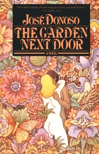 The Garden Next Door: A Novel, Donoso, José