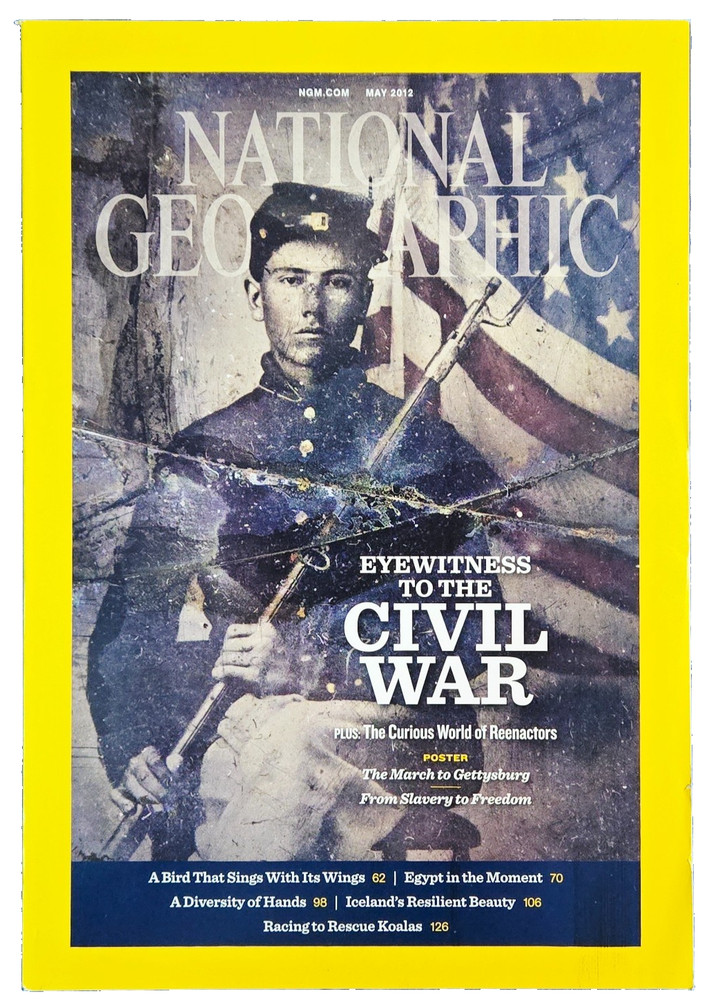 Eyewitness To The Civil War May 2012 National Geographic Magazine Ships Free