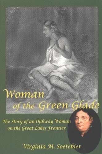 Woman of the Green Glade: The - Paperback, by Soetebier Virginia - Very Good