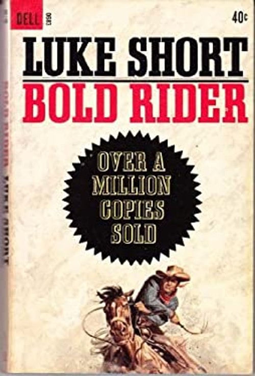Bold Rider Mass Market Paperbound Luke ShortFree US Delivery | ISBN:0440106834