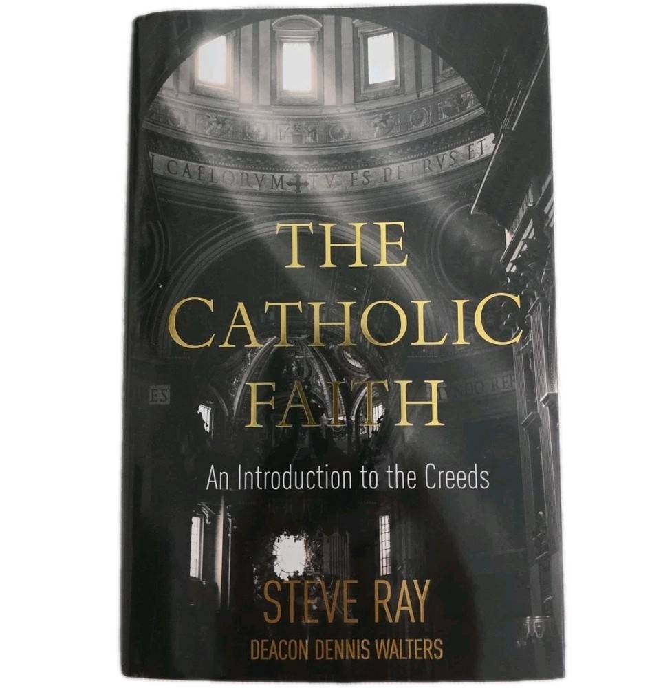 The Catholic Faith: An Introduction to the Creeds * Autographed