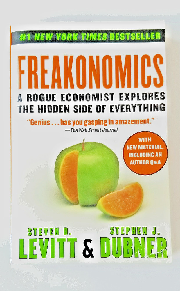 Freakonomics: A Rogue Economist Explores the Hidden Side of Everything. 2005