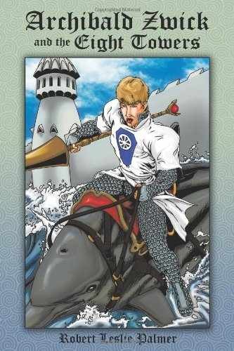 Archibald Zwick and the Eight - Paperback, by Palmer Robert Leslie - Very Good
