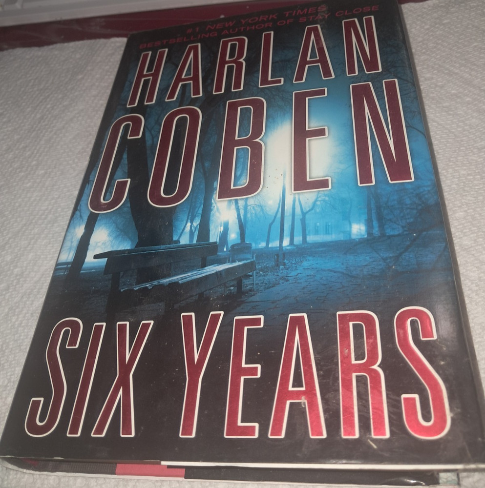 Harlan Coben Six Years Crime Suspense Thriller Dutton Hard cover 1st print 2013