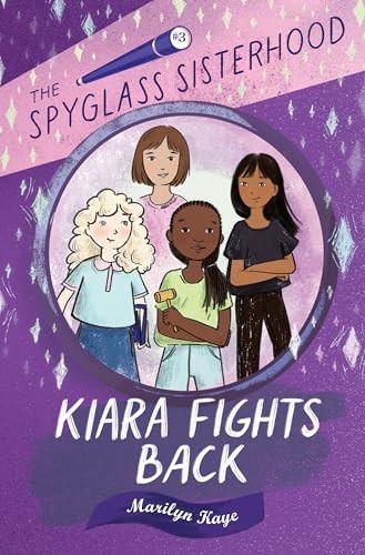 Kiara Fights Back (The Spyglass Siste..., Kaye, Marilyn
