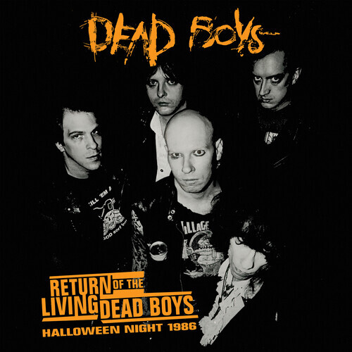 Dead Boys - Return Of The Living Dead Boys - Halloween Night 1986 [New CD]
