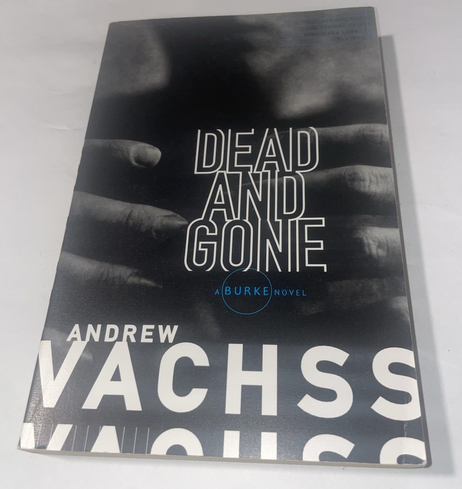 Dead and Gone: A Burke Novel , Vachss, Andrew