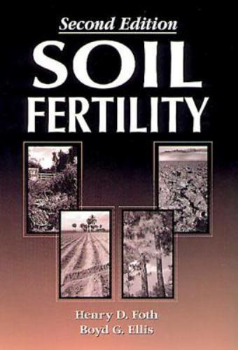Soil Fertility by Boyd Ellis and Henry Foth (1996, Hardcover) Signed By Author