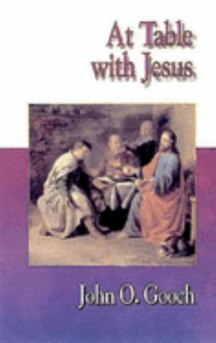At Table With Jesus, Paperback by Gooch, John, Brand New, Free shipping in th...