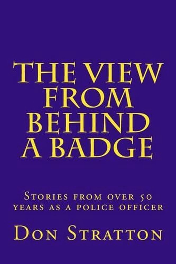 The View From Behind a Badge by Don Stratton (English) Paperback Book