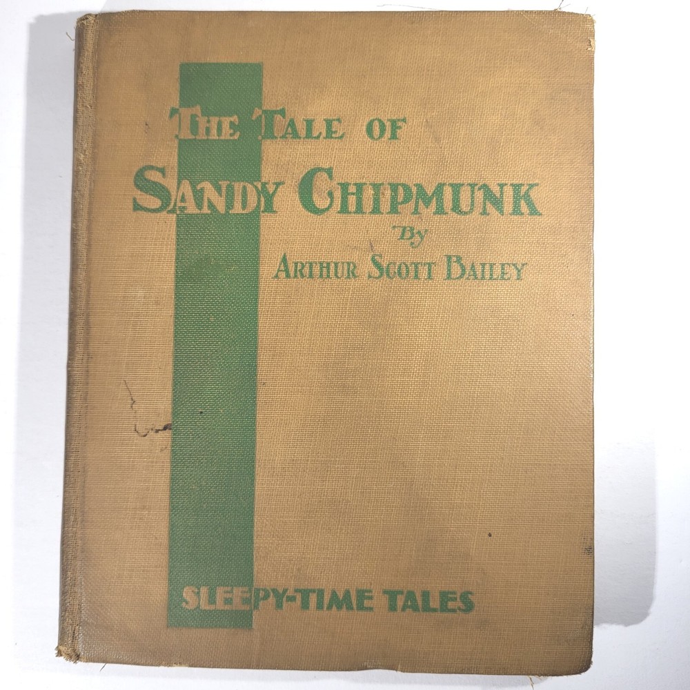 Tale of Sandy Chipmunk, Sleepytime Tales, Arthur Scott Bailey, 1916 VG [187]