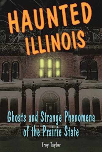 Haunted Illinois: Ghosts and Strange - Paperback, by Taylor Troy - Very Good