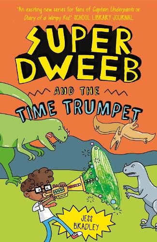 Jess Bradley Super Dweeb and the Time Trumpet (Paperback) (UK IMPORT)All Tariffs and Duties included - no additional charges