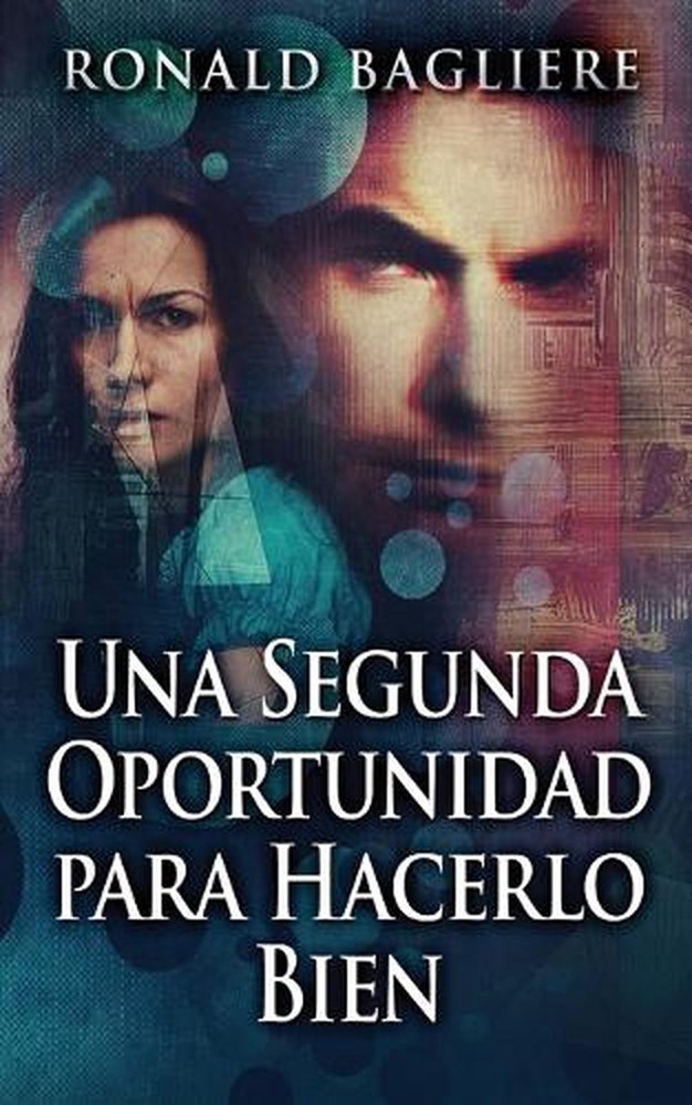 Una Segunda Oportunidad para Hacerlo Bien by Ronald Bagliere Paperback Book