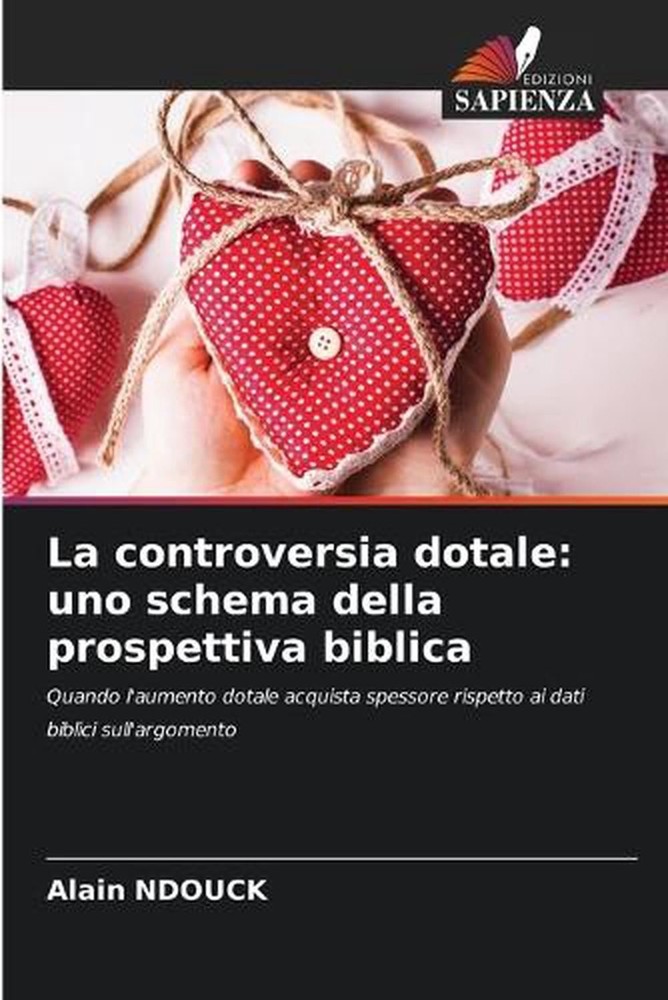 La controversia dotale: uno schema della prospettiva biblica by Alain Ndouck (It