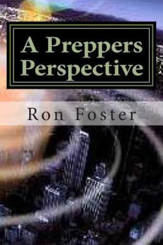 Preppers Perspective, Paperback by Foster, Ron, Like New Used, Free shipping ...