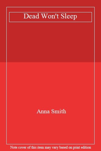 Dead Won't Sleep By Anna Smith. 9781784293635