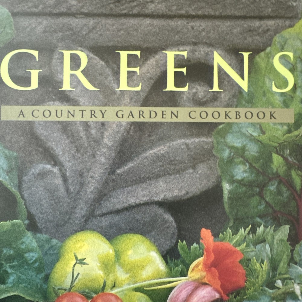 Greens : A Country Garden Cookbook by Sibella Kraus (1993, Hardcover)
