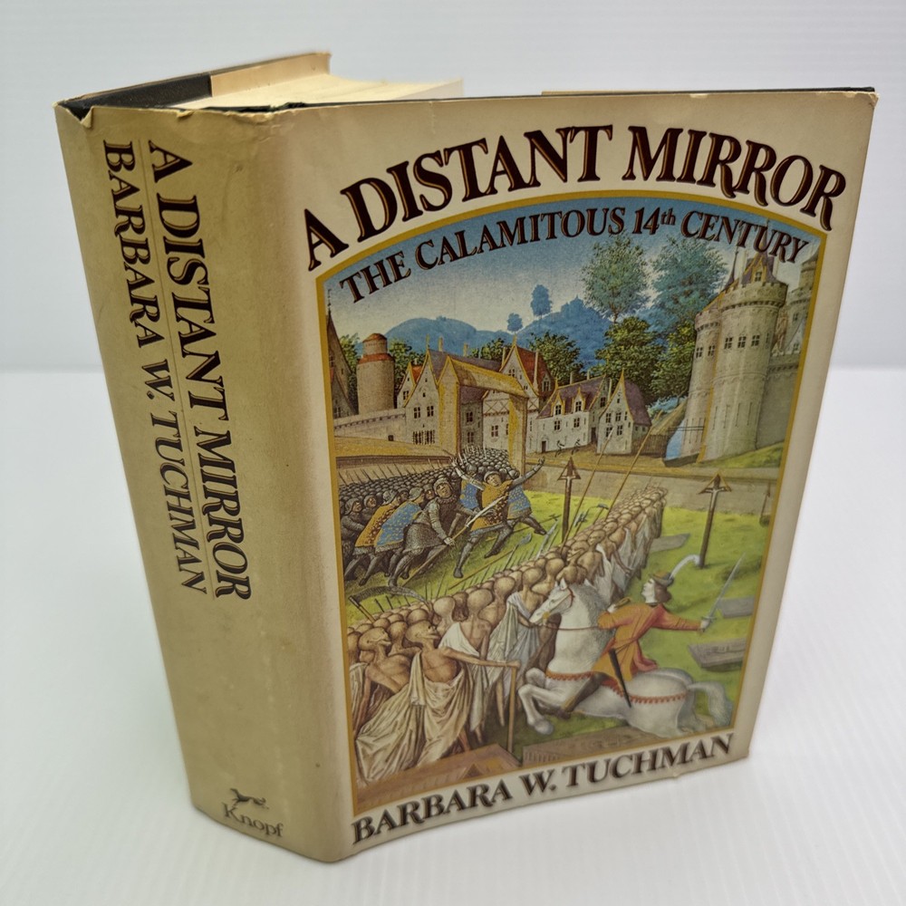 A Distant Mirror the Calamitous 14th Century Barbara W. Tuchman Hardcov 1978 BCE