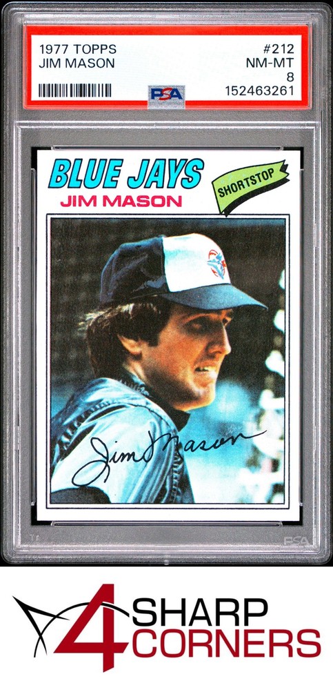 1977 Topps #212 Jim Mason Blue Jays Psa 84SC is the hobby's first consignment choice on eBay!