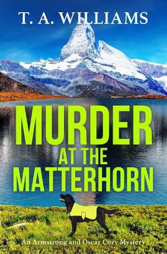 T A Williams Murder at the Matterhorn (Paperback)Another great item from Rarewaves USA | Free delivery!