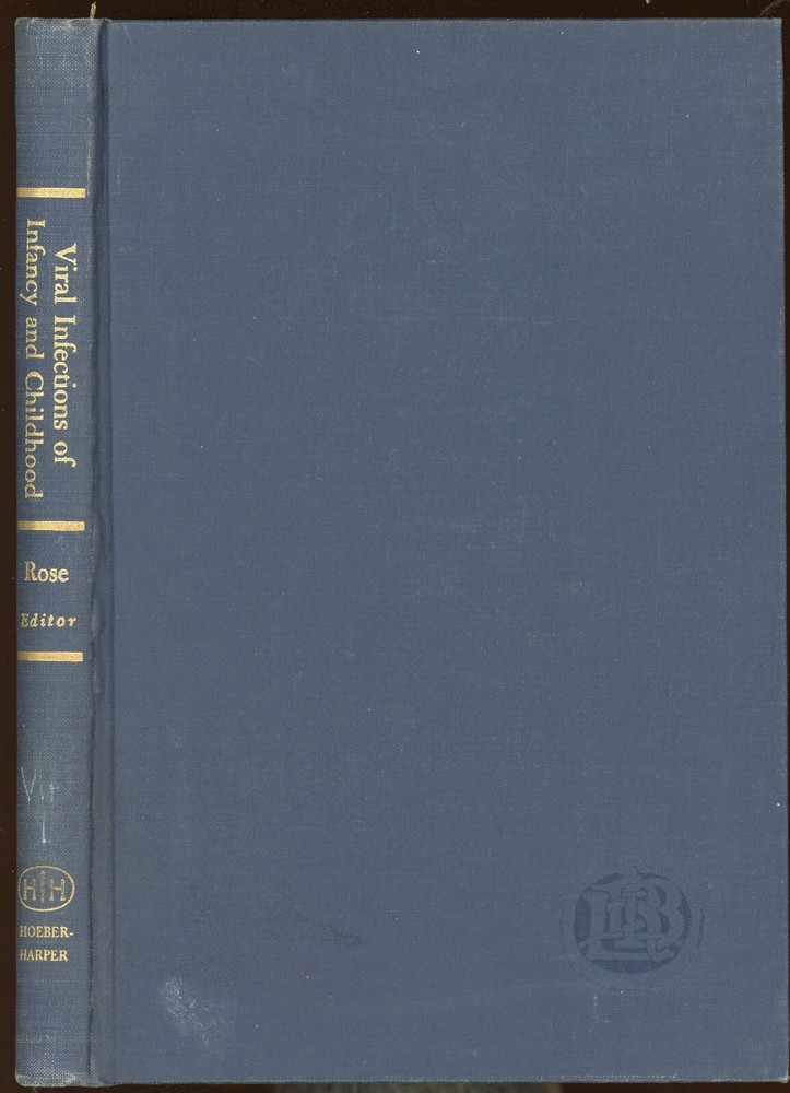 vintage Medical. VIRAL INFECTIONS OF INFANCY & CHILDHOOD, Rose, ed. 1960.