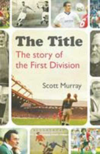 Title : The Story of the First Division, Paperback by Murray, Scott, Like New...