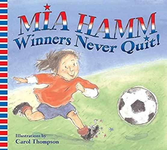 Winners Never Quit!: An Illustrated - Paperback, by Hamm Mia - Acceptable n