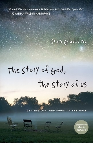 The Story of God, the Story of Us: G..., Gladding, Sean
