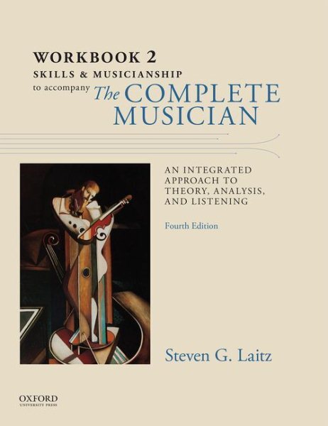 Skills and Musicianship Workbook to Accompany The Complete Musician : An Inte...
