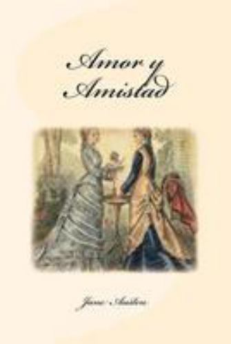 Amor y amistad/ Love and friendship, Paperback by Austen, Jane; Valverde, Jos...