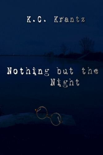 Nothing But the Night by Krantz, K. C., Brand New, Free shipping in the US