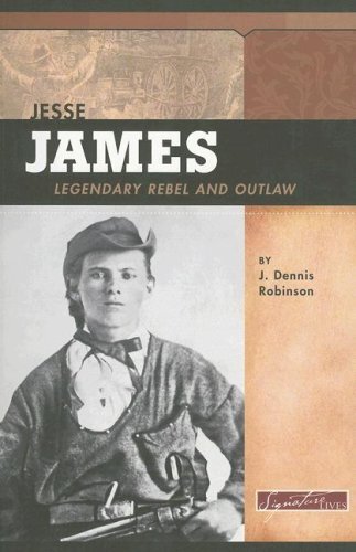 Jesse James: Legendary Rebel and Ou..., Robinson, J. De