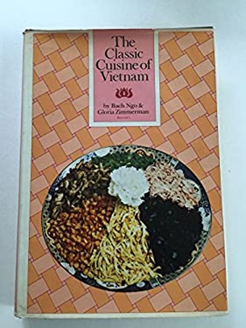Classic Cuisine of Vietnam Hardcover Bach, Zimmerman, Gloria NgoFree US Delivery | ISBN:0812053095