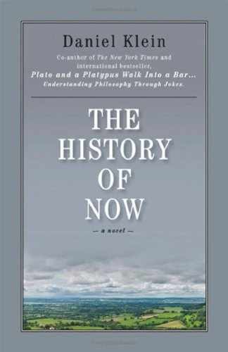 The History of Now - Hardcover, by Klein Daniel - Very Good
