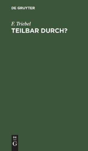 F Triebel Teilbar Durch? (Hardback)