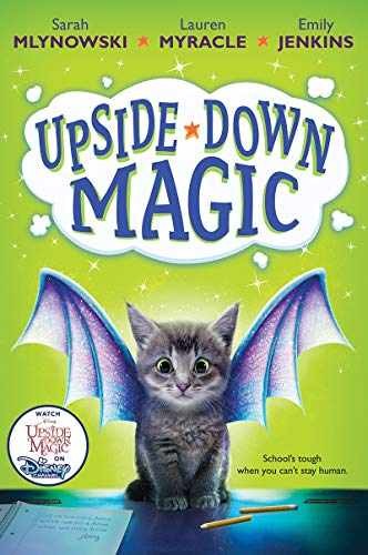 Upside-Down Magic - Hardcover, by Mlynowski Sarah; Myracle - Very Good b