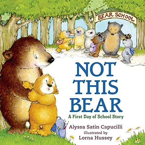 Not This Bear: A First Day of Schoo..., Capucilli, Alys