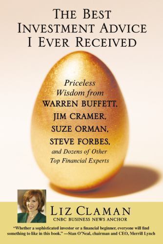 Best Investment Advice I Ever Received : Priceless Wisdom from Warren Buffett...