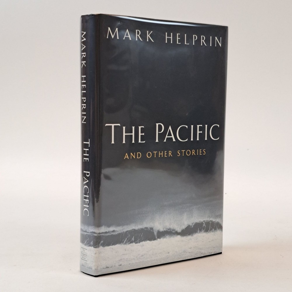 Mark Helprin / THE PACIFIC AND OTHER STORIES Signed 1st Edition 2004