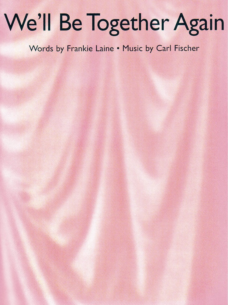 We'll Be Together Again Song for Piano Vocal Sheet Music Guitar Chords Lyrics