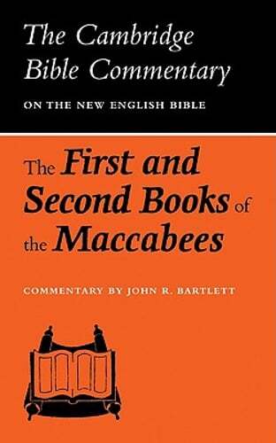 The First and Second Books of the Maccabees by J. R. Bartlett: Used