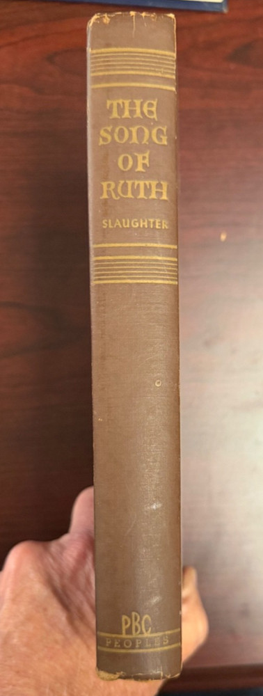 The Song of Ruth by Frank Slaughter 1954 A Love Story From the Old Testament