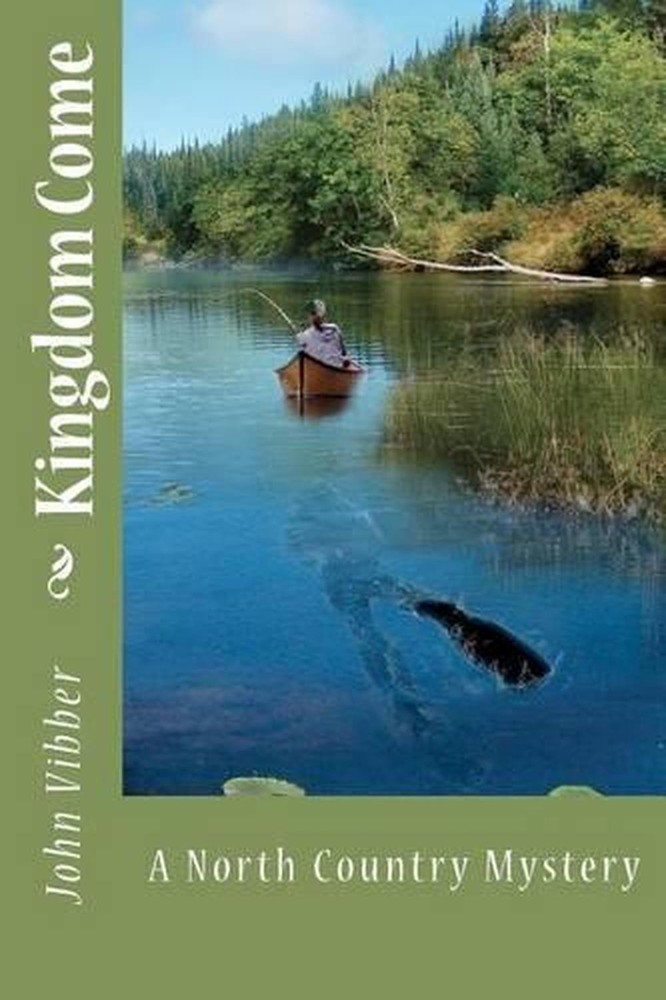 Kingdom Come: A North Country Mystery by John H. Vibber (English) Paperback Book