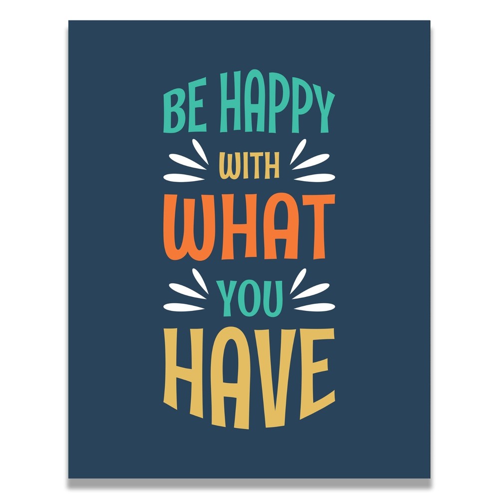 Motivational Be Happy With What You Have Poster Art Print for School Teacher Wall Decor  