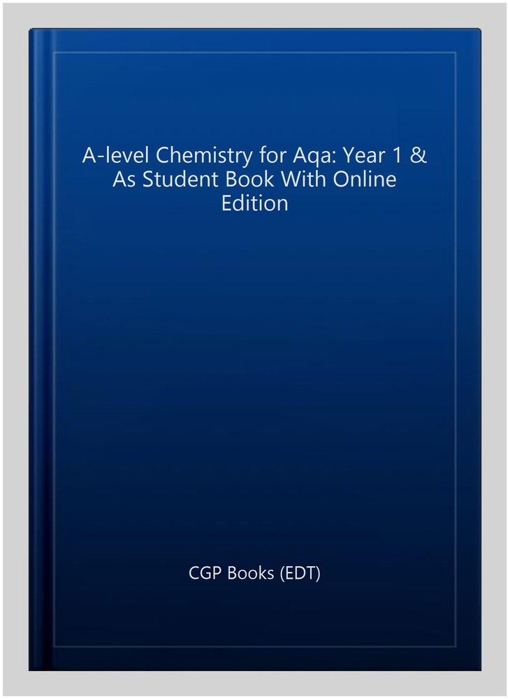 A-level Chemistry for Aqa: Year 1 & As Student Book With Online Edition, Pape...